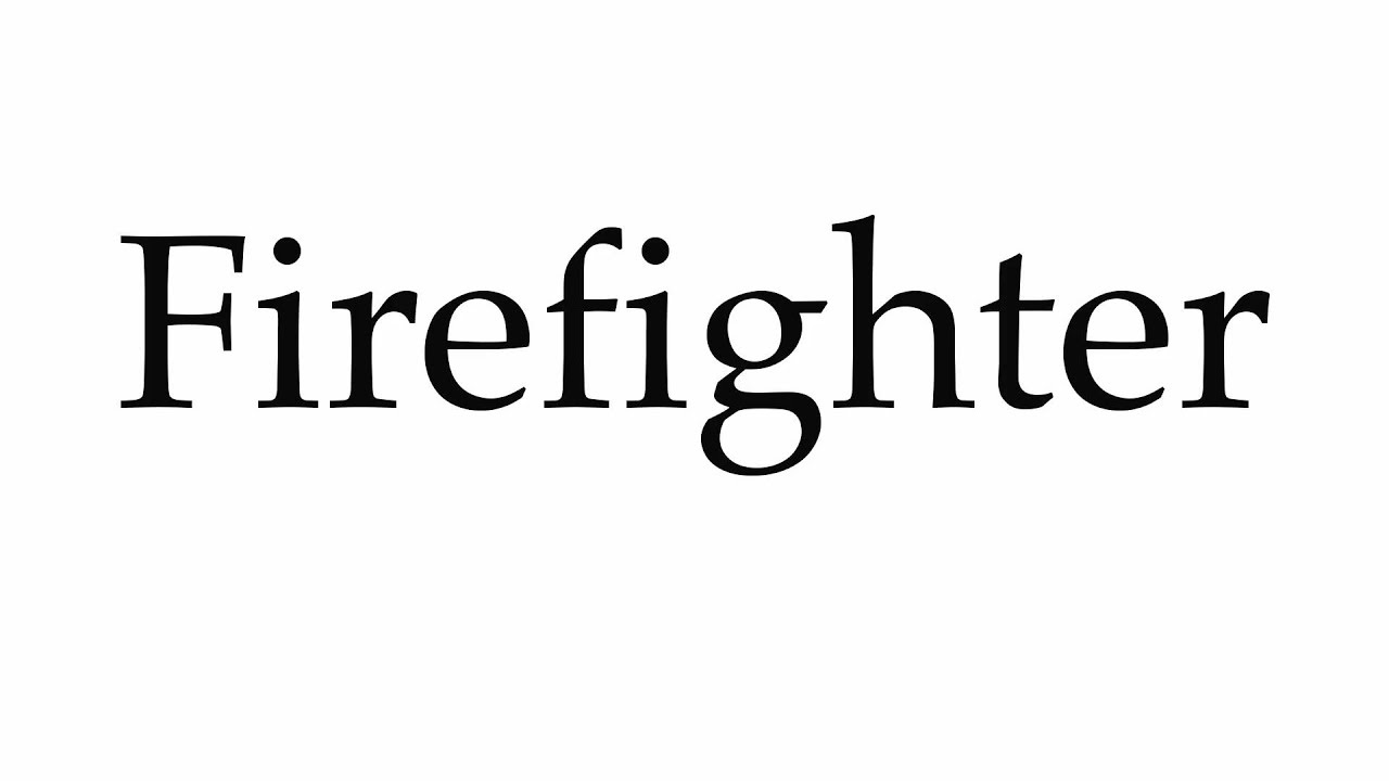 How to Pronounce Firefighter How to Pronounce Firefighter