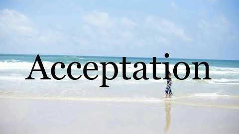 How To Pronounce Acceptation🌈🌈🌈🌈🌈🌈Pronunciation Of Acceptation