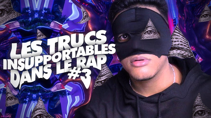 LES TRUCS INSUPPORTABLES DANS LE RAP #3  - MASKEY