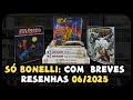 TODOS OS BONELLIS QUE EU LI EM JUNHO 2025