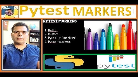40. Pytest Markers | built-in | custom | pytest --markers | pytest -m |test selection| TAG | Rajiv