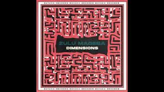 Zulu Mageba _ Dimensions (Original Mix)