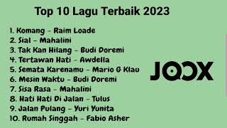 TOP 10 LAGU TERBAIK INDONESIA - KOMANG RAIM LOADE | SIAL MAHLINI | SEMATA KARENAMU | SISA RASA