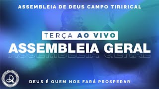 'Culto de Assembleia Geral'  | Terça - Feira 21/05/2024