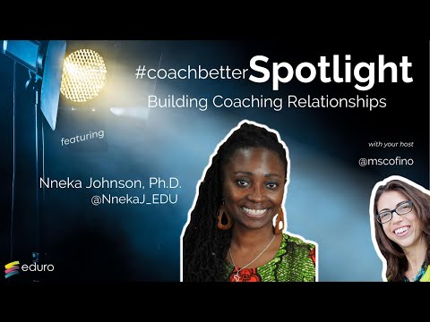 How to Build Coaching Relationships with Nneka Johnson