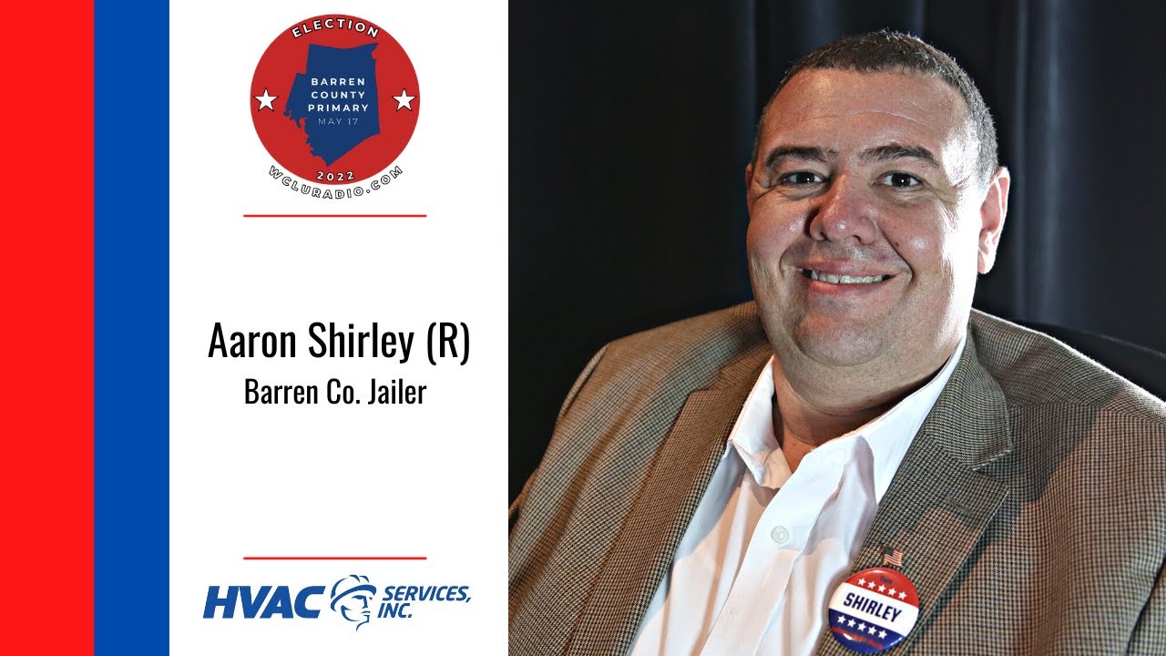 Aaron Shirley (R) — Barren Co. Jailer candidate