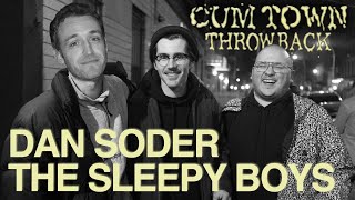 Dan Soder - Sleepy Boys | Cumtown Throwback