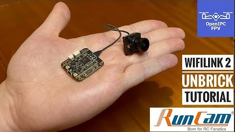 How To Unbrick Your OpenIPC RunCam WifiLink 2 Camera