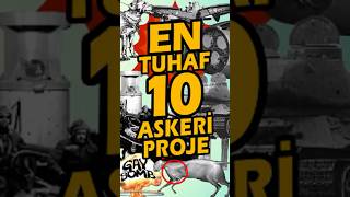 EN Tuhaf 10 Askeri Proje  #benozancansever  #ilginçbilgiler #top10 #askeri