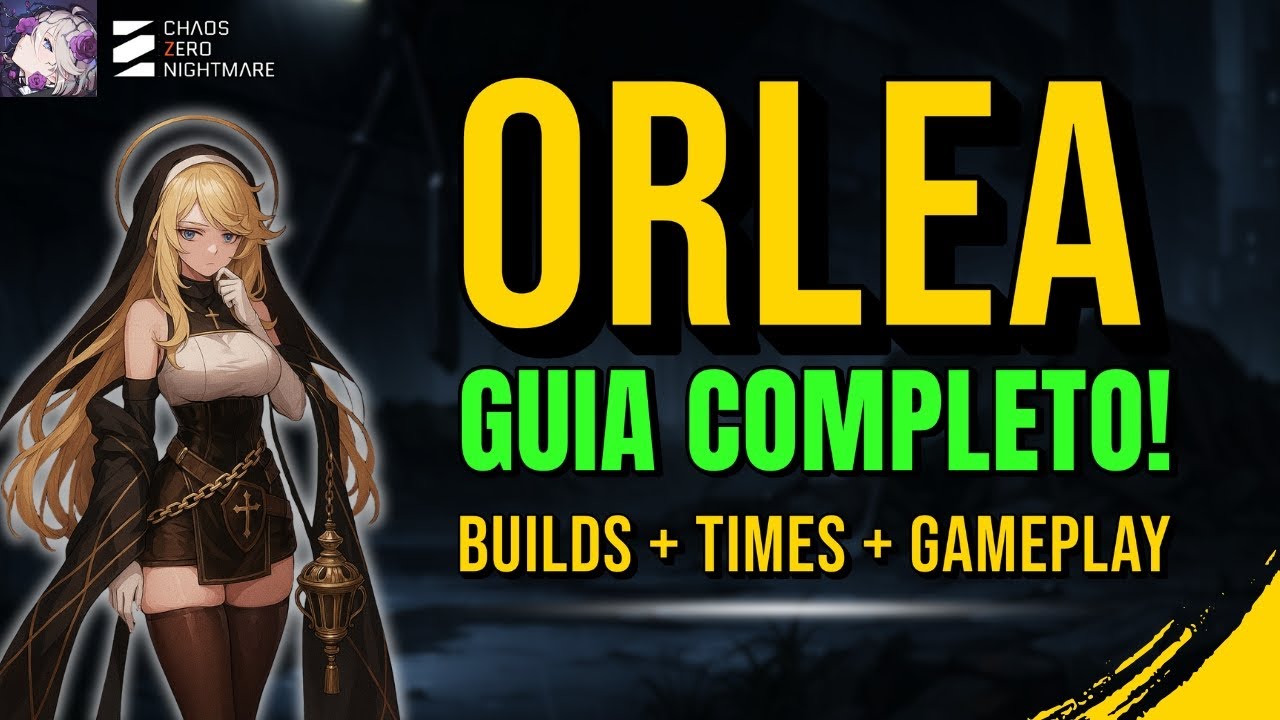 Chaos Zero Nightmare: ORLEA Guia Completo | Builds, Times e Gameplay Sweet Dream 9/9