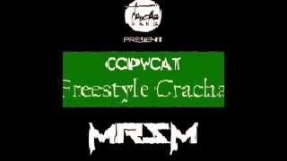 Mrsm - Copycat - Freestyle Cracha