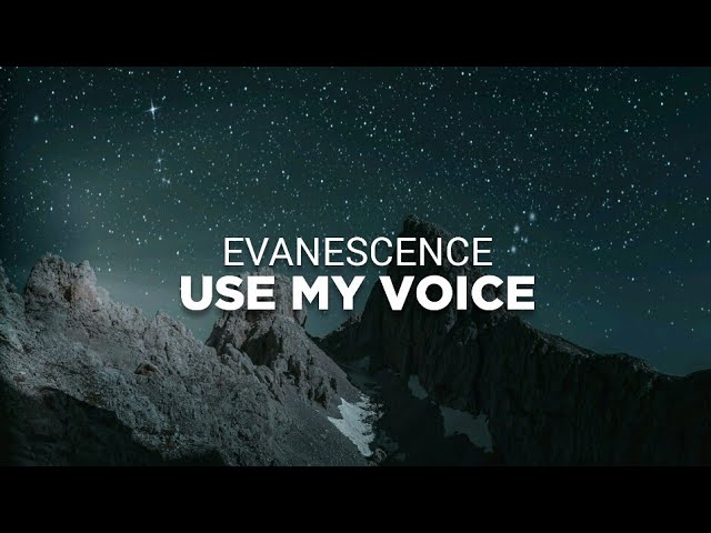 Evanescence - Use My Voice (Lyrics)