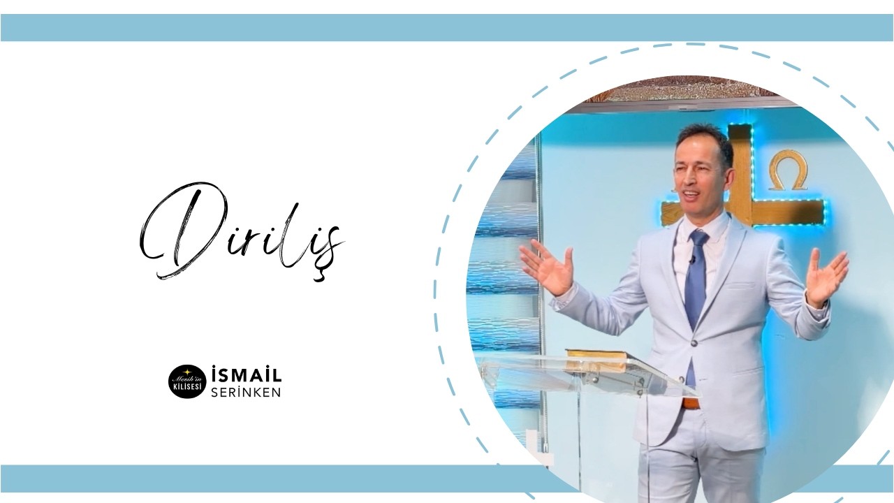Diriliş - İsmail Serinken