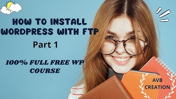 How to Install WordPress Using FTP – 2022 Step by Step Tutorial/install WordPress via ftp