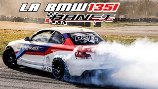 LA BMW 135i DRIFT BANET SPORT DE DENIS : 400cv et 680nm, presque d'origine !