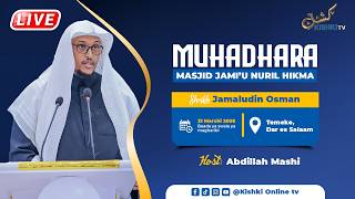 🔴 #LIVE: | MUHADHARA BAADA YA MAGHARIB - SHEIKH JAMALUDIN OSMAN -