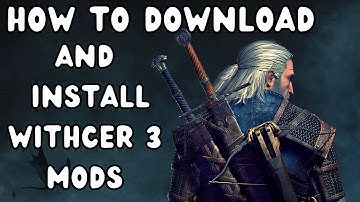 WITCHER 3 NEXT GEN HOW TO DOWNLOAD AND INSTALL MODS SIMPLE METHOD
