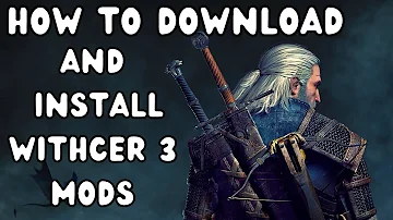 WITCHER 3 NEXT GEN HOW TO DOWNLOAD AND INSTALL MODS SIMPLE METHOD