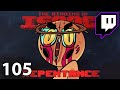 Let The Rage Flow Through You | Repentance on Stream (Episode 105)