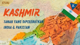 Kashmir, Tanah yang Diperebutkan India dan Pakistan