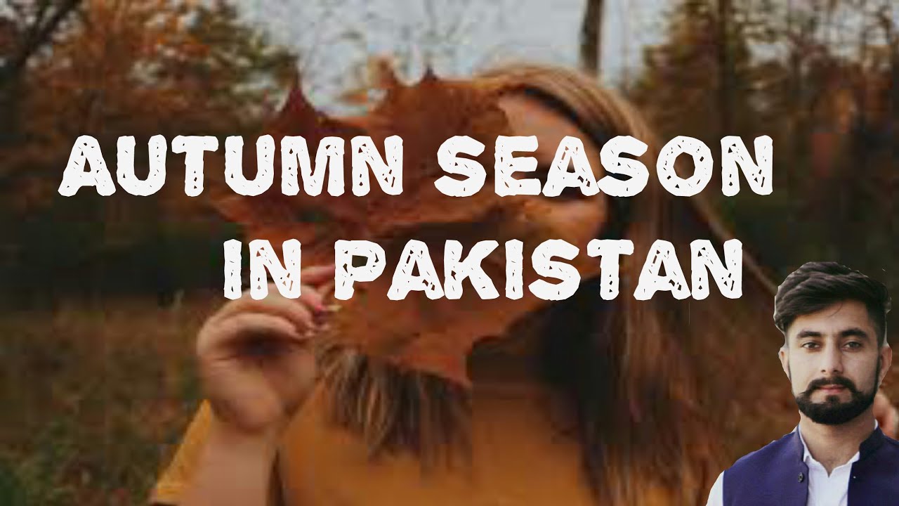 Autumn season in pakistan