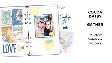 Traveler’s Notebook Process | Cocoa Daisy | Gather Kits #travelersnotebook #processvideo #cocoadaisy