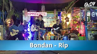 RIP - Bondan & fade2black (cover on24) Live