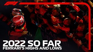 The Highs And Lows Of Ferrari's 2022 Season - So Far!