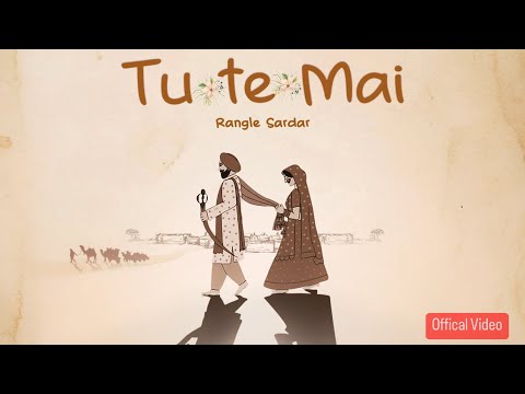 tu-te-mai---official-video-song-||-rangle-sardar-||-latest-punjabi-songs-2022