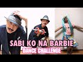 SABI KO NA BARBIE DANCE CHALLENGE (AY BARBIE SABI KO NA)