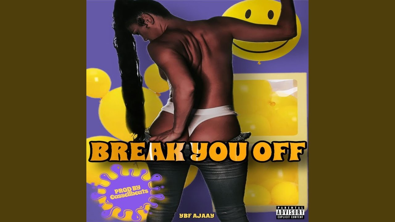 Break You Off