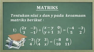 Mencari nilai x dan y pada kesamaan matriks
