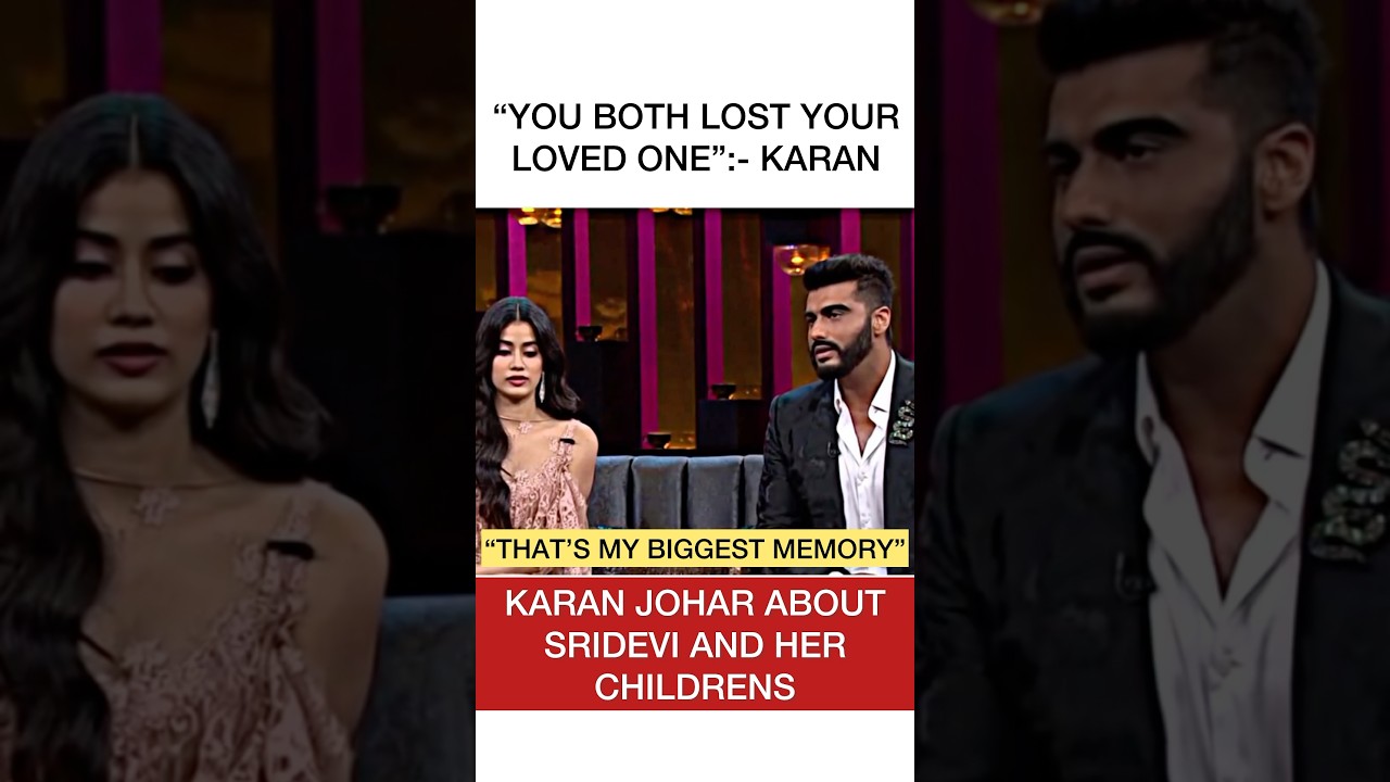 Karan makes Jhanvi & Arjun Kapoor emotional by talking about Sridevi last moments with them|