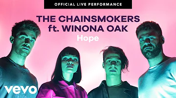 The Chainsmokers - "Hope" Official Live Performance | Vevo ft. Winona Oak