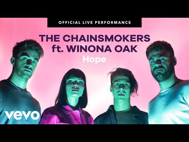 The Chainsmokers - Hope Official Live Performance | Vevo ft. Winona Oak class=