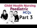 Child Health Nursing MCQs for nursing | Paediatrics MCQs for Nurses | Part 3