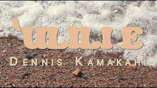 Dennis Kamakahi -  'Ulili E (Official Video)