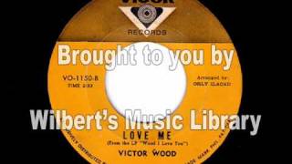 LOVE ME - Victor Wood chords