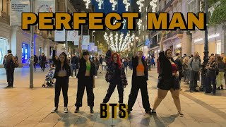 [KPOP IN PUBLIC] Perfect Man - BTS original by SHINWHA {Dance cover by BAKSU}