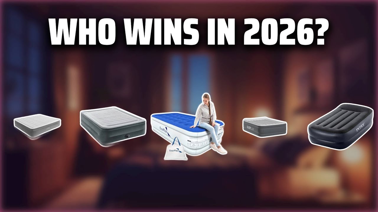 The Top 5 Best Air Mattress in 2026 - Must Watch Before Buying!