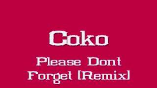 Watch Coko Please Dont Forget video