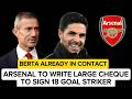 ANDREA BERTA ALREADY IN CONTACT TO WRITE LARGE CHEQUE TO SIGN 18 GOAL STRIKER #arsenal #gunners