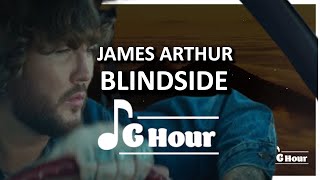 James Arthur - Blindside 1 hour lyrics