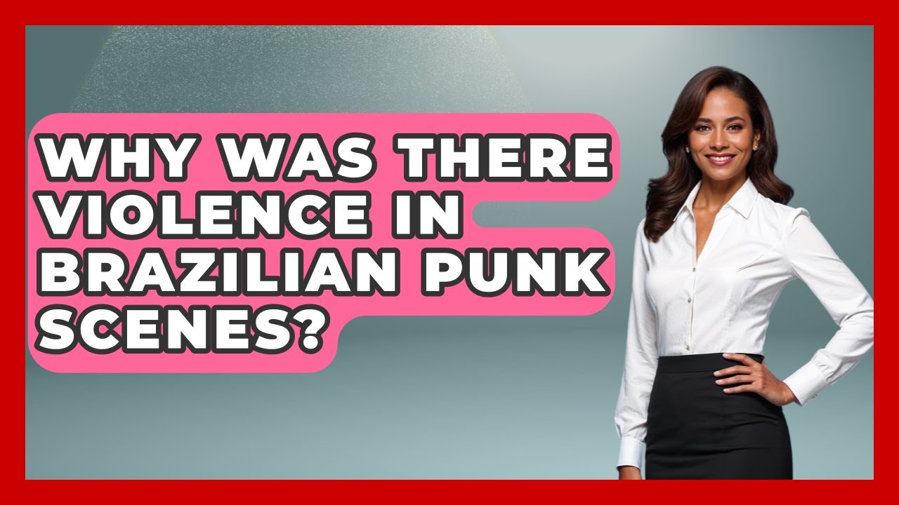Why Was There Violence In Brazilian Punk Scenes? - Pure Punk Pulse