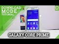 Download Mode SAMSUNG Galaxy Core Prime - Enter & Quit Download