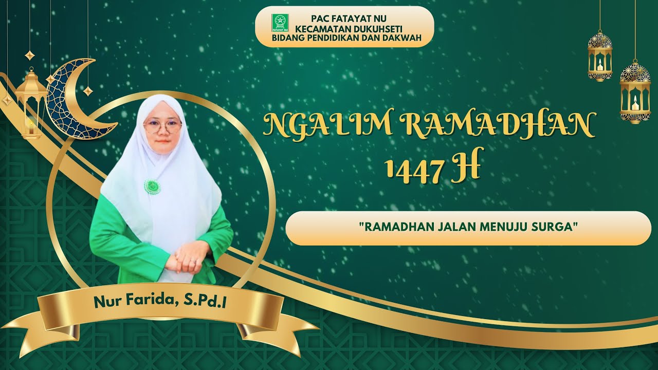 NGALIM RAMADHAN - RAMADHAN JALAN MENUJU SYURGA - SAHABAT NUR FARIDA S.PD.I