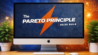 Pareto Principle Explained: Work Smarter, Not Harder Using the 80/20 Rule