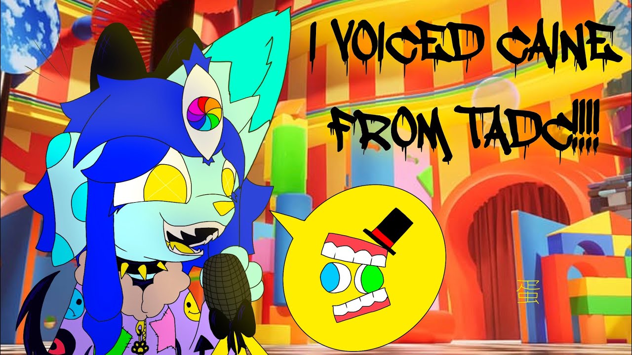 I voiced CAINE SCENES in EPISODE 7 of TADC!!! - YouTube