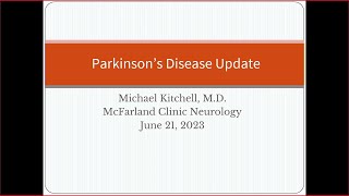 Update on Parkinson's Disease and Parkinson's Syndromes 6/21/23