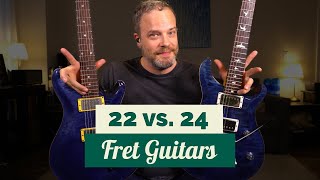 22 Vs 24 Fret Guitars A Story